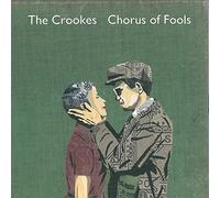Crookes - Chorus Of Fools / Bright Young Things