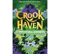 Crookhaven 04: The Impossible Fortress: Book 4