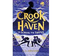 Crookhaven - The School for Thieves: Book 1