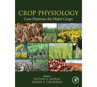Crop Physiology Case Histories for Major Crops
