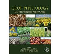 Crop Physiology Case Histories for Major Crops