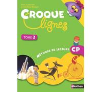 Croque lignes. Méthode de lecture CP. Per la Scuola elementare: Tome 2