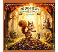 Croque-Trésor et la Magie du Partage: Tome 4 de la série Les Clés d'un Cœur Léger