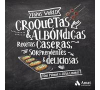 Croquetas y albóndigas: Recetas caseras, sorprendentes y deliciosas (Tapas's World)