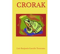 CRORAK (3 CUENTOS ADULTOS PARA ADOLESCENTES)