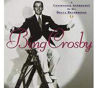 Crosby Bing - A Centennial Anthology of