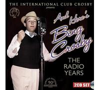 Crosby, Bing - And Here's Bing Crosby: The Radio Years Remastered