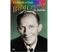 Crosby, Bing - In Dublin: Little Bit of Irish [USA] [DVD]