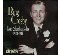 Crosby, Bing - Lost Columbia Sides 1928-33