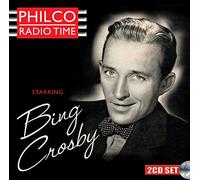 Bing Crosby – Philco Radio Time Starring Bing Crosby – 2CD