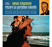 Crosby, Bing - Return to Paradise..