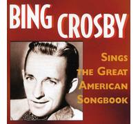 Crosby, Bing - Sings the Great American Songbook