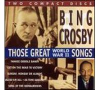 Crosby, Bing - Those Great World War II Songs