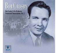 Crosby,Bob & His Orchestra - Associated Transcriptions 2