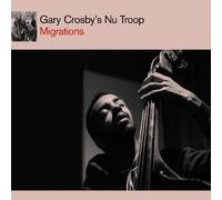 Crosby Gary Nu Troop - Migrations