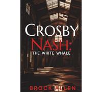 Crosby Nash: The White Whale