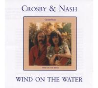 Crosby & Nash - Wind On The Water