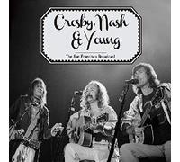 Crosby Nash & Young - The San Francisco Broadcast