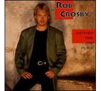 Crosby,Rob - Another Time & Place [Import]