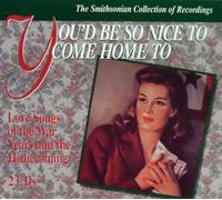 You'd Be So Nice to Come Home to