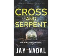 Cross And Serpent: A British police procedural murder mystery (DI Karen Heath Crime)