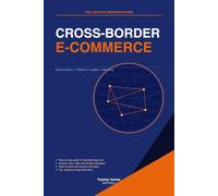 Cross-Border E-Commerce: The Complete Beginner's Guide to Selling Globally