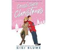 Cross Check Christmas: A Sweet Battle of the Sexes Hockey Rom Com (Toronto Titans Hockey Romance)