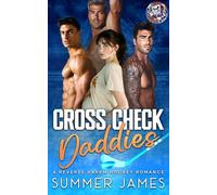 Cross Check Daddies: A Reverse Harem Hockey Romance (Miami Icemen)