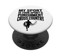 Cross Country Gift My Sport is Your Sports Castigo Runner PopSockets PopGrip Adhesivo