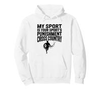 Cross Country Gift My Sport is Your Sports Castigo Runner Sudadera con Capucha