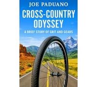 Cross-Country Odyssey: A Brief Story of Grit and Gears