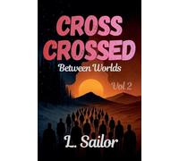 Cross Crossed: Between Worlds: 2