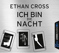Cross,Ethan - Ich Bin die Nacht (Jubilumsausgabe)