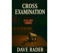 Cross Examination (The Small Town Faith Series)
