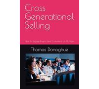 Cross Generational Selling: How To Engage Buyers (and Coworkers) of All Ages