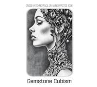 Cross Hatching Drawing Practice Book - Gemstone Cubism: Every line is a facet. Every shadow, a gem. Let your pencil build the form.