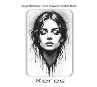 Cross Hatching Pencil Drawing Practice Book: Keres
