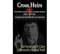 Cross Heirs - The Official Story of Hollywood's Hitman, Mel Novak