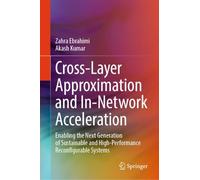 Cross-Layer Approximation and In-Network Acceleration: Enabling the Next Generation of Sustainable and High-Performance Reconfigurable Systems