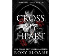 Cross My Heart: A Novel: 1 (The Oxford Legacy, 1)