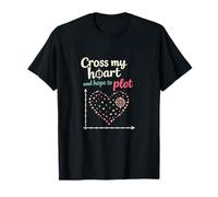 Cross My Heart Hope To Plot Gráfico de Ciencia de Datos Camiseta