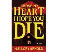 Cross My Heart, I Hope You Die