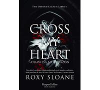 Cross my heart (Atraviesa mi corazón): 4058 (HarperCollins)