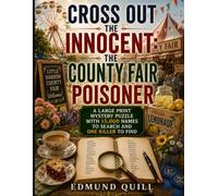 Cross Out the Innocent: The County Fair Poisoner: A large print mystery puzzle with 15,000 names to search and one killer to find