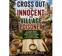 Cross Out the Innocent: The Village Poisoner: A Large Print Mystery Puzzle with 15,000 Names to Search and One Killer to Find