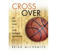 Cross Over: The New Model of Youth Basketball Development