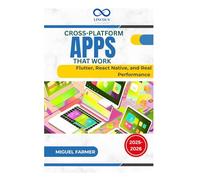 Cross-Platform Apps That Work: Flutter, React Native, and Real Performance