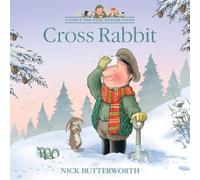 Cross Rabbit: A funny illustrated children’s picture book about Percy the Park Keeper from the bestselling creator of One Snowy Night (A Percy the Park Keeper Story)
