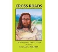 Cross Roads: The Memoirs of a Palace Peasant