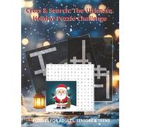 Cross & Search: The Ultimate Holiday Puzzle Challenge: Solve the Crosswords, Find the Words - A Christmas Brain Workout for All Ages, 8.5x11 inches, ... for Holiday Relaxation and Stress Relief